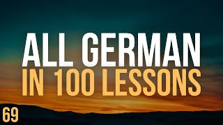 All German in 100 Lessons Learn German  Most important German phrases and words Lesson 69 [upl. by Nahtanoy453]