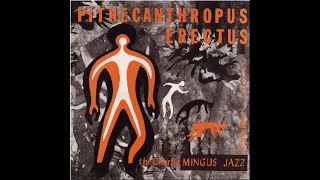 Charlie Mingus  Pithecanthropus Erectus [upl. by Enyawed]