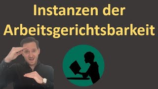 Instanzen der Arbeitsgerichtsbarkeit  einfach erklärt [upl. by Hintze]