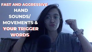 ASMR  Fast Aggressive Hand Sounds Movements and YOUR Trigger Words [upl. by Nehr]