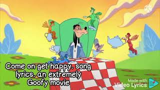 Come on get happy song lyrics an extremely Goofy movie [upl. by Flessel913]