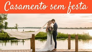 Como organizar um casamento sem festa [upl. by Borroff]