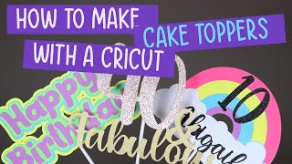 How to Make Cake Toppers with a Cricut  Layered Cake Toppers [upl. by Noami623]