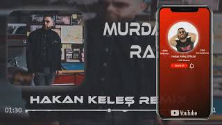 MURDA  RARRİ HAKAN KELEŞ REMİX Çevir Onu Çevir Tiktok [upl. by Ahsennek]