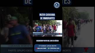 Nueva caravana de migrantes hacia EEUU inmigración jesusreyeslaw [upl. by Mcadams]