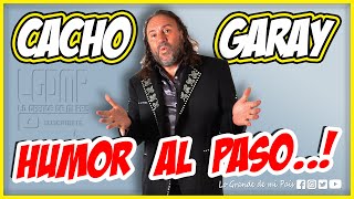 Cacho Garay  Humor al Paso VIVO en MENDOZA 2017 [upl. by Laval]