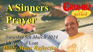 Saturday 9th March 2024 – 3rd Week of Lent  Lk 18914  3 Minute Reflections [upl. by Ahsiniuq]