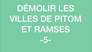 DÉMOLIR LES VILLES DE PITOM ET RAMSES 5 [upl. by Rosalinda]