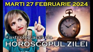 ACUM VA PLACE⭐MICUL HOROSCOP DE MARTI 27 FEBRUARIE 2024 cu astrolog Acvaria [upl. by Ellecram]