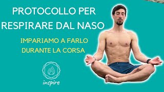 🔥PROTOCOLLO PER RESPIRARE DAL NASO  IMPARIAMO A FARLO DURANTE LA CORSA 🏃 [upl. by Netsud]