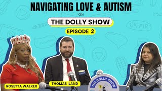 Navigating Love amp Autism  Episode 2 TDS  The Dolly Show  Thomas Iland amp Rosetta Walker [upl. by Ecyoj]