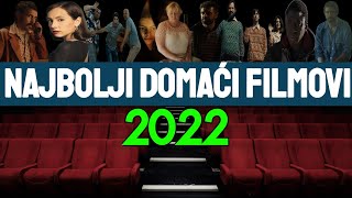 Najbolji domaći filmovi u 2022 godini [upl. by Yeldar578]