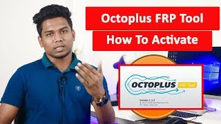 Octoplus FRP Tool Setup and Review How To Activate Octoplus FRP Tool [upl. by Einram]