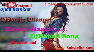 KasariKasari the DjNepali Dance Song mix by DjSanjip Ultanpur [upl. by Yregerg]