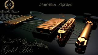 Livin Blues  Skid Row  BluesMen Channel  BLUES [upl. by Yearwood]