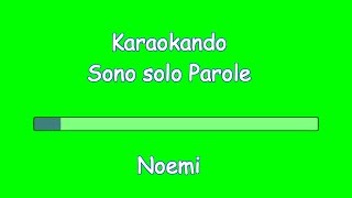 Karaoke Italiano  Sono solo Parole  Noemi  Testo [upl. by Schonfeld]