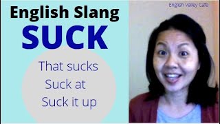 English Slang SUCK [upl. by Yetta709]