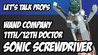 The Wand Company 11th  12th Doctor Sonic Screwdriver [upl. by Teodoro]