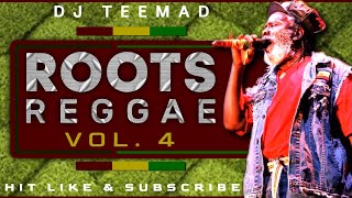 Roots Reggae Mix 2024 vol 4  DJ TEEMAD  Bob Marley  Bunny Wailer  Culture  Burning Spear [upl. by Acyre]