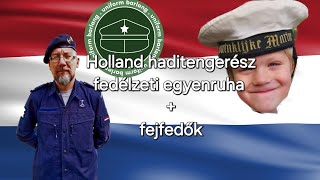 Holland fedélzeti egyenruha és tengerész sapkák [upl. by Airahcaz]