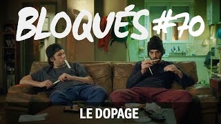 Bloqués 70  Le dopage [upl. by Davenport]