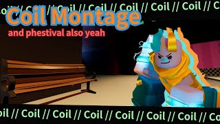 Coil Montage  Phighting [upl. by Beal527]