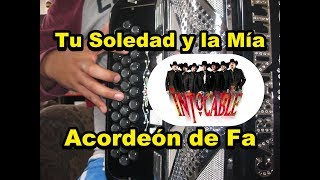 Tu Soledad y la Mía iNTOCABLE Acordeón de FA [upl. by Culosio]