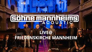 Söhne Mannheims Acoustic  Live  Friedenskirche [upl. by Akiemaj992]