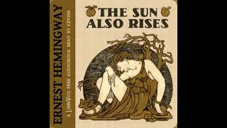 The Sun Also Rises by Ernest Hemingway  FULL AUDIOBOOK [upl. by Esom]