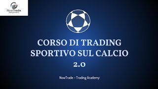 NUOVO Corso di Trading Sportivo sul Calcio 20  Corso Completo [upl. by Macomber]