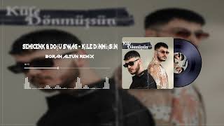 Semicenk amp Doğu Swag  Küle Dönmüşsün Boran ALTUN Remix [upl. by Bernie514]