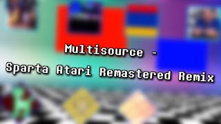 Multisource  Sparta Atari Remastered Remix NO BGM [upl. by Schoof28]