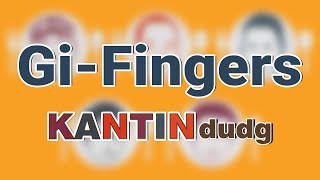 GIFINGERS  Kantin Dudg Lyric Video OPM Bisaya [upl. by Anrahs]