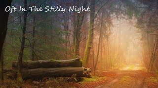 Oft In The Stilly Night  Folk Song [upl. by Sitnik250]