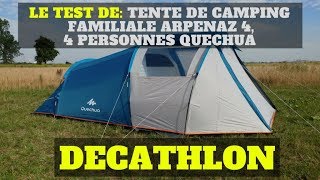 Le test de Tente de camping familiale Arpenaz 4 4 personnes Quechua  DECATHLON [upl. by Delphinia]