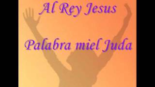 Palabra miel Juda  Al Rey Jesus Ya no sirbo a otros dioses [upl. by Nynnahs]