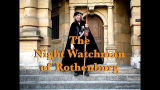 The Night Watchman of Rothenburg  Bavaria Germany [upl. by Jarietta]