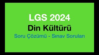 LGS 2024 Sınavı Din Kültürü Soruları ve Cevapları [upl. by Kieran]