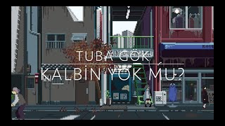 Tuba Gök  Kalbin Yok Mu Cover [upl. by Maddeu]