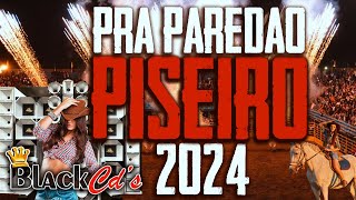 PISEIRO 2024  REPERTÓRIO ATUALIZADO ALTA QUALIDADE  CD 2024 SELEÇÃO DE PISADINHA 2023 [upl. by Tsirhc875]