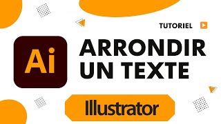 Comment arrondir un texte dans Illustrator [upl. by Otsuaf144]