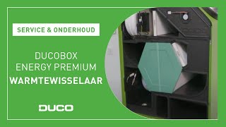 Service amp Onderhoud  DucoBox Energy Premium  Warmtewisselaar [upl. by Pascia912]