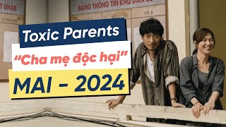 Toxic Parent được thể hiện trong MAI như thế nào  Kiên Xoăn [upl. by Ayadahs969]