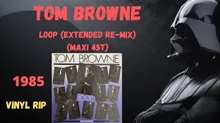 Tom Browne  Loop Extended ReMix 1985 Maxi 45T [upl. by Refinaj]