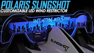 Polaris Slingshot quotCustomizablequot LED Wind Restrictor [upl. by Liz]