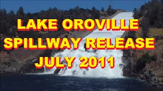 Lake Oroville Spillway Release July 2011 [upl. by Haggerty]