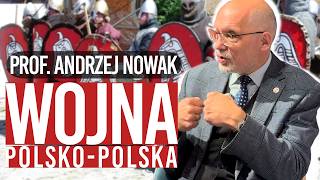 Kto pisze naszą historię Prof Andrzej Nowak  1000 lat historii i wojna quotpolskopolskaquot PL [upl. by Arada]