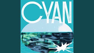 CYAN [upl. by Addie]