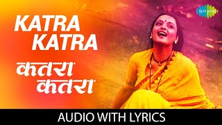 Katra Katra with lyrics  कतरा कतरा  Asha Bhosle  Naseeruddin Shah  Rekha  Anuradha Patel [upl. by Llorre]