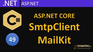 CS49  ASPNET Core 06 Dịch vụ gửi mail trong ASPNET lập trình C [upl. by Freemon]